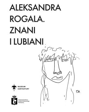 Aleksandra Rogala. Znani i lubiani