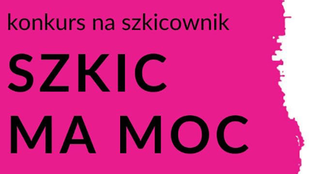 Szkic ma moc 2025